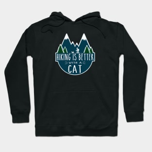 Hiking is Better with a CAT! Hoodie